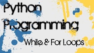 Python 3.3 Programming - 11 - While & For Loops