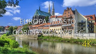 🇩🇪 / 🇵🇱 GÖRLITZ - ZGORZELEC 🏢🏰 EUROPE-CITY [4K]