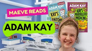 Kay's Anatomy and Kay's Marvellous Medicine by Adam Kay