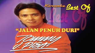 Tommy J Pisa - Jalan Penuh Duri (Karaoke)