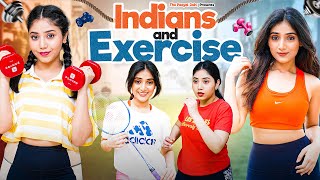 Indians And Exercise | Ft. Tena Jaiin | The Paayal Jain