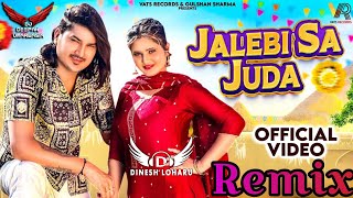 Jalebi Sa Juda Song Remix | Amit Saini Rohtakiya Ft. Dinesh Loharu New Haryanvi Song 2024