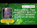 Build a Real-Time AgTech Inventory App in 60 Minutes with AI (No Coding)