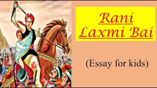 15 Lines Essay on Rani Laxmi Bai | Essay on Rani Laxmi Bai | Rani Laxmi Bai | Freedom Fighter