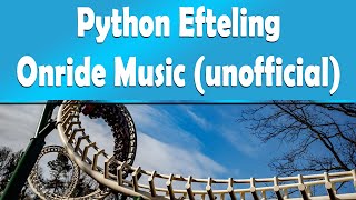 Python Efteling - Onride Music (unofficial)