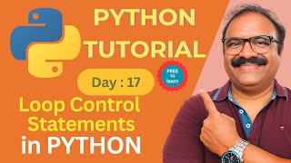 Python Day 17: Loop Control Statements | break, continue & pass Explained
