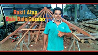 PROSES PEMASANGAN ATAP BALE BALE/GAZEBO