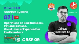 Number System - 2 | Operations on Real Numbers, Rationalizations | CBSE Class 9 Maths | Harsh Sir
