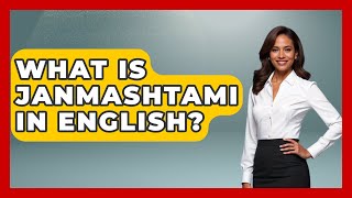 What Is Janmashtami In English? - Hindu Enlightenment Journey