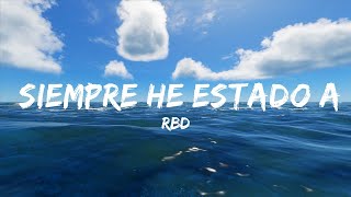 RBD - Siempre He Estado Aquí (Letra/Lyrics)  | 30mins Chill Music