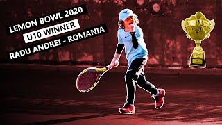 LEMON BOWL 2020 EXPERIENCE - U10 WINNER - RADU ANDREI - ROMANIA