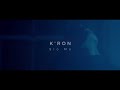 K'ron - Slo Mo [Official Lyric Video]