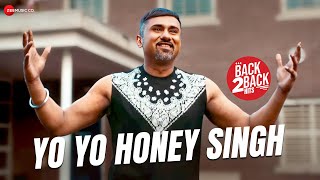 Yo Yo Honey Singh - Back 2 Back Hits | Manali Trance, Aao Raja, Khadke Glassy, Naagan & Alcoholic