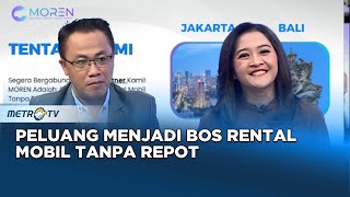 Info Plus - Moren, Peluang Menjadi Bos Rental Mobil Tanpa Repot