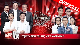 Siêu Trí Tuệ Việt Nam mùa 2 - Tập 7: Chị em bậc thầy trí nhớ rơi vào ván đấu định mệnh 1-0-2