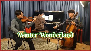 [크리스마스 캐롤] Winter Wonderland-Trio