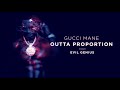 Gucci Mane - Outta Proportion (Slowed)