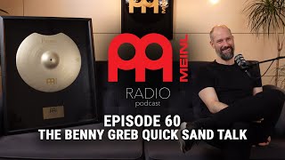 Meinl Radio Podcast - Ep. 60 - Benny Greb Quick Sand Talk