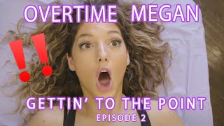 Overtime Megan discusses FlightReacts collab, Tik Tok fame and MORE | Gettin’ To The Point Ep. 2