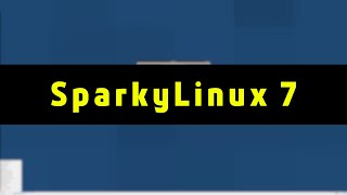 A First Look At Sparky 7.0 Orion Belt | Upgrade From SparkyLinux 6 To SparkyLinux 7