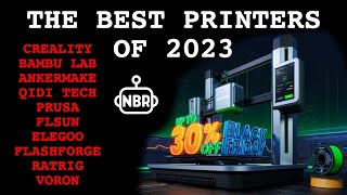 THE BEST 3D PRINTERS OF 2023 - (PLUS BLACK FRIDAY DEALS)