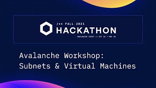 Avalanche Workshop: Subnets and Virtual Machines — A network of networks