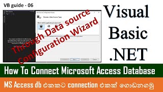 VB guide 06 - How To Connect MS Access DB with Visual Basic through Data Source Configuration Wizard