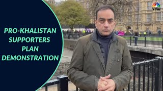 Pro-Khalistan Supporters Plan Another Demonstration In London | Digital | CNBC-TV18