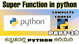 [Kannada]- Super function in python || python complete course in Kannada || by script kiddie