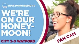 WE'RE ON OUR HONEYMOON! WE EXPECTED MORE GOALS! | Manchester City 2-0 Watford | FAN CAM