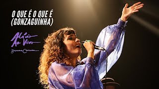 Bruna Caram - O Que É O Que É (Gonzaguinha) - Alívio Ao Vivo