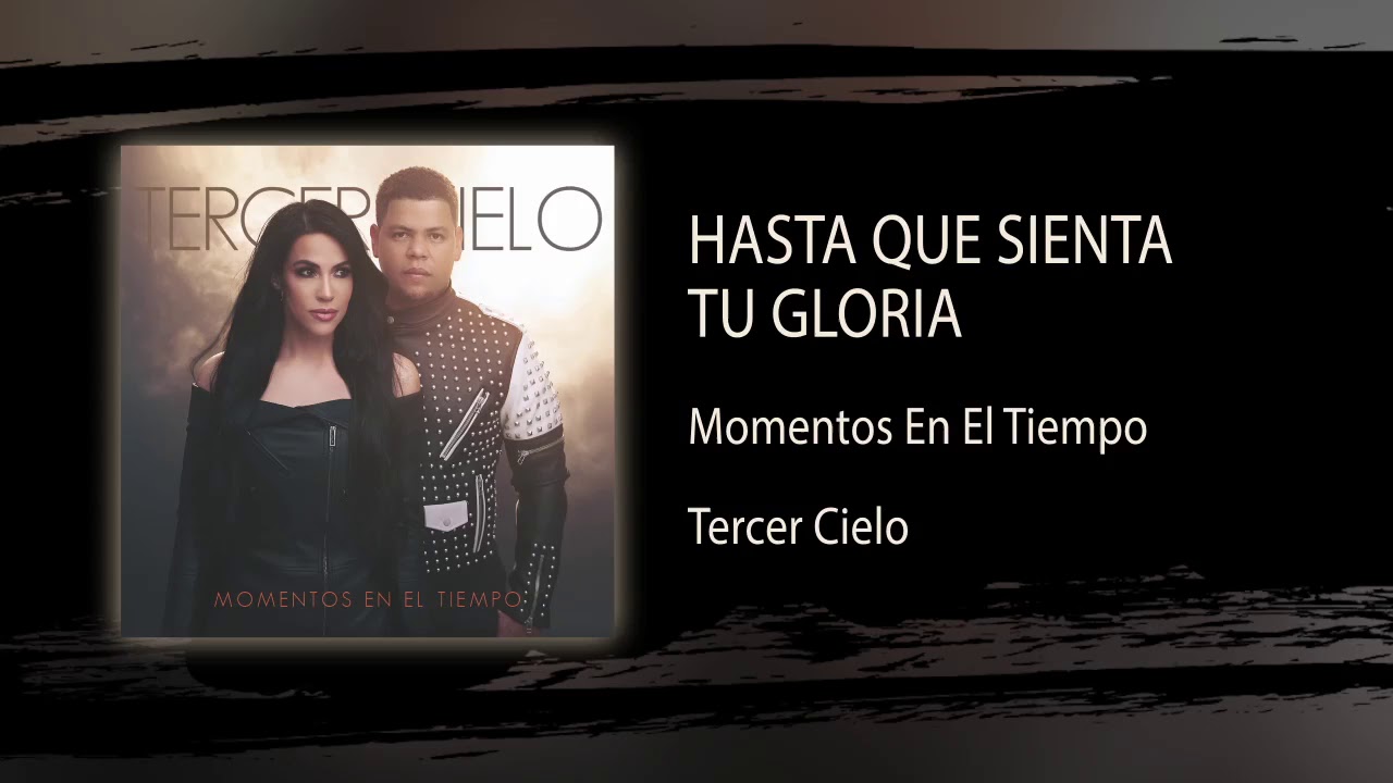 Hasta Que Sienta Tu Gloria - Tercer Cielo - Audio Oficial - YouTube