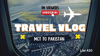 Muscat to Pakistan || Shopping traveling 🇴🇲🇵🇰 #foryou #vlog #muscat #pakistan #travel #subscribe