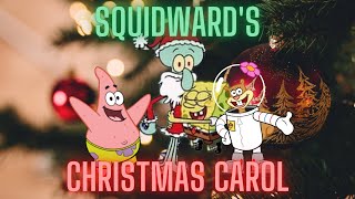 Squidward's Christmas Carol (Christmas Special)