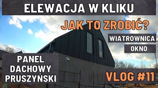 Elewacja w panelu na rąbek | Panel dachowy Pruszyński | Vlog #11