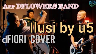 Dfiori - Ilusi Original Song By Ungu 5 Arr Dflowers Band Coverversion