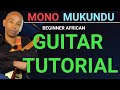AFRICAN GUITAR BEGINNER TUTORIAL-CLIVE MONO MUKUNDU