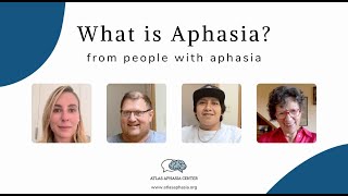 What is Aphasia? From People With Aphasia