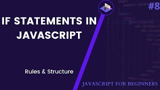 If Else & Else if Statement in Javascript - Javascript For Beginners #8 - Rules & Structures