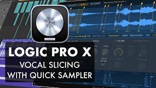 Logic Pro X - VOCAL SLICING BEAT with Quick Sampler