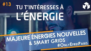 Majeure Energies Nouvelles \u0026 Smart grids #EfreiParis