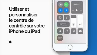 Utiliser et personnaliser le centre de contrôle sur votre iPhone ou iPad - Assistance Apple