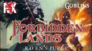 6. Goblins | Raven's Purge | Forbidden Lands