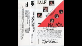 Ethno-American LP recordings in the US, 1978. WAM 4040 A/B. “Half na Pół” - Canadian Fiddlestix.