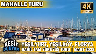 Yeşilyurt, Yeşilköy, Florya Sahili Yürüyüş Turu | İstanbul Walking Tour 2023 | 4K UHD | MAHALLE TURU