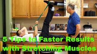 5 Tips to Faster Results in Stretching Muscles (Hamstring, Calf, Chest)