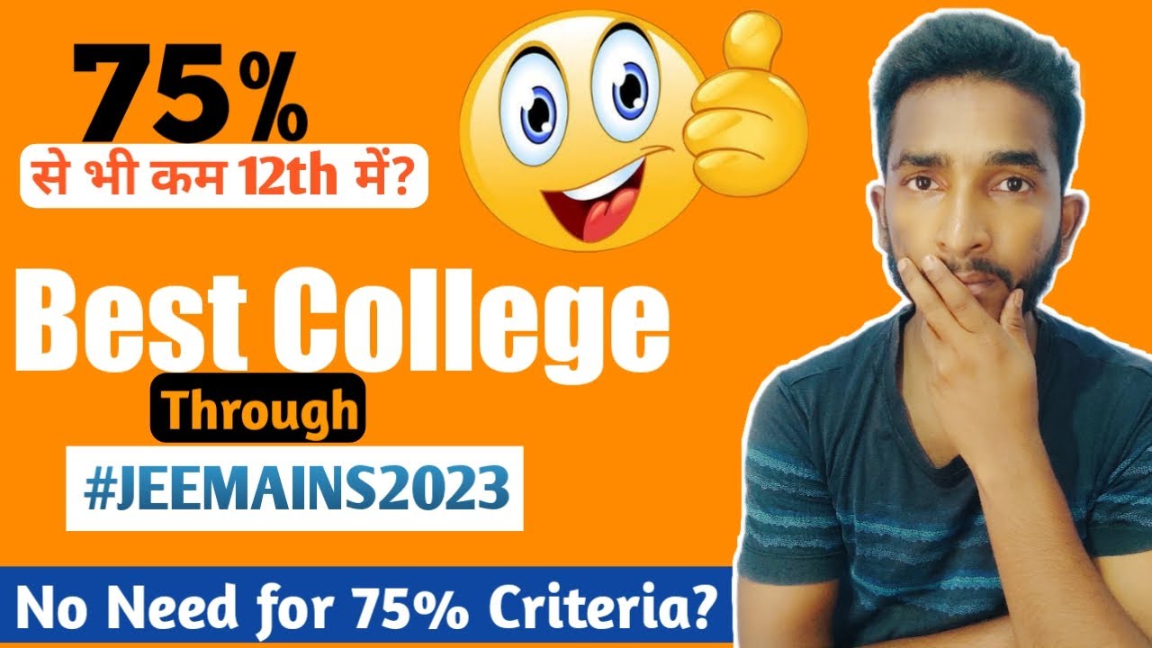 Jee Main 2023 75% Eligibility Criteria | Best Engineering Colleges ...