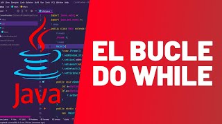 El bucle DO WHILE - MASTER EN JAVA - #12