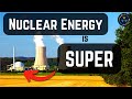 5 Simple Reasons Nuclear is a Great Idea in 4 Minutes