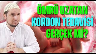 Ömrü uzatan kordon tedavisi gerçek mi? / Kerem Önder